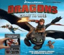 Dreamworks Dragons Come to Life! : Unleash Your Favourite Dragons in Augmented Reality! - Book
