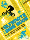 The Ultimate Bike Book : Get the lowdown on road, track, BMX and mountain biking - Book
