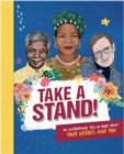Take A Stand: An inspirational fill-in book about your heroes and you - Book