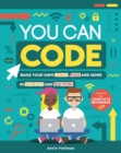 You Can Code : Make your own games, apps and more in Scratch and Python - Book