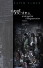 Street Urchins, Sociopaths and Degenerates : Orphans of late-Victorian and Edwardian Fiction - Book