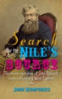 Search for the Nile's Source : The ruined reputation of John Petherick, nineteenth-century Welsh Explorer - eBook