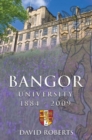 Bangor University 1884-2009 - eBook