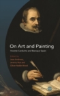 On Art and Painting : Vicente Carducho and Baroque Spain - Book