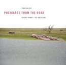 Postcards from the Road : Robert Frank’s ‘The Americans’ - Book