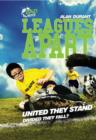 Leagues Apart - United They Stand - Divided They Fall? - Book