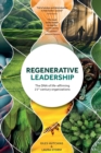 Regenerative Leadership : The DNA of life-affirming 21st century organizations - Book