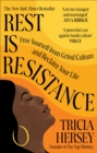Rest Is Resistance : Free yourself from grind culture and reclaim your life - eBook