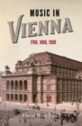 Music in Vienna : 1700, 1800, 1900 - Book