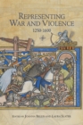 Representing War and Violence, 1250-1600 - Book