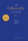 The Fifteenth Century XV : Writing, Records and Rhetoric - Book