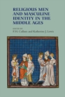 Religious Men and Masculine Identity in the Middle Ages - Book