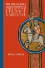 The Miraculous and the Writing of Crusade Narrative - Book