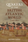 Quakers in the British Atlantic World, c.1660-1800 - Book