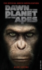 Dawn of the Planet of the Apes: The Official Movie Novelization - Book