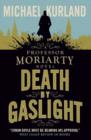 Death by Gaslight : A Professor Moriarty Novel - Book