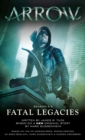 Arrow: Fatal Legacies - Book