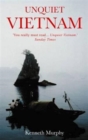 Unquiet Vietnam : A Journey to a Vanishing World - Book