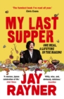 My Last Supper : One Meal, a Lifetime in the Making - Book