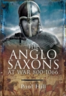 The Anglo-Saxons at War, 800-1066 - eBook