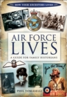 Air Force Lives : A Guide for Family Historians - eBook