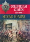 Second to None : The History of the Coldstream Guards, 1650-2000 - eBook