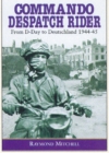 Commando Despatch Rider : From D-Day to Deutschland, 1944-45 - eBook
