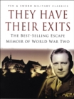 They Have Their Exits : The Best Selling Escape Memoir of World War Two - eBook