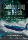 Confounding the Reich : The RAF's Secret War of Electronic Countermeasures in WWII - eBook