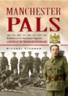 Manchester Pals : A History of the Two Manchester Brigades - eBook
