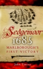 Sedgemoor, 1685 : Marlborough's First Victory - eBook