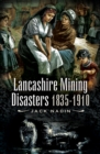 Lancashire Mining Disasters 1835-1910 - eBook