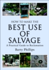 How to Make the Best Use of Salvage : A Practical Guide to Reclamation - eBook