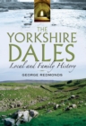 The Yorkshire Dales : Local and Family History - eBook