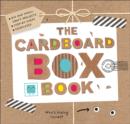 The Cardboard Box Book : Cardboard Box Book, The - Book