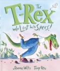 The T-Rex Who Lost His Specs! - Book