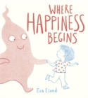 Where Happiness Begins - Book