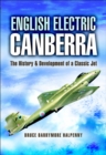 English Electric Canberra : The History & Development of a Classic Jet - eBook