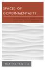 Spaces of Governmentality : Autonomous Migration and the Arab Uprisings - Book