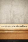 Continental Anti-Realism : A Critique - Book