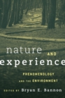 Nature and Experience : Phenomenology and the Environment - Book