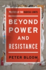 Beyond Power and Resistance : Politics at the Radical Limits - Book