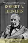 The Pleasant Profession of Robert A. Heinlein - Book