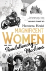 Magnificent Women and their Revolutionary Machines - eBook