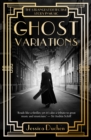 Ghost Variations : The Strangest Detective Story In The History Of Music - eBook