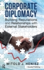 Corporate Diplomacy : Building Reputations and Relationships with External Stakeholders - Book