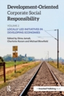 Development-Oriented Corporate Social Responsibility: Volume 2 : Locally Led Initiatives in Developing Economies - Book