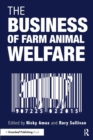 The Business of Farm Animal Welfare - Book