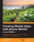 Creating Mobile Apps with jQuery Mobile - Second Edition - eBook