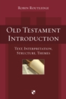 Old Testament Introduction : Text, Interpretation, Structure, Themes - Book